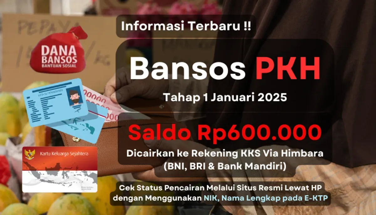 Informasi terbaru penyaluran bansos PKH tahap 1 2025 dengan nominal pencairan Rp600.000, cek disini cara melihat statusnya. (Sumber: Poskota/Aldi Harlanda Irawan)