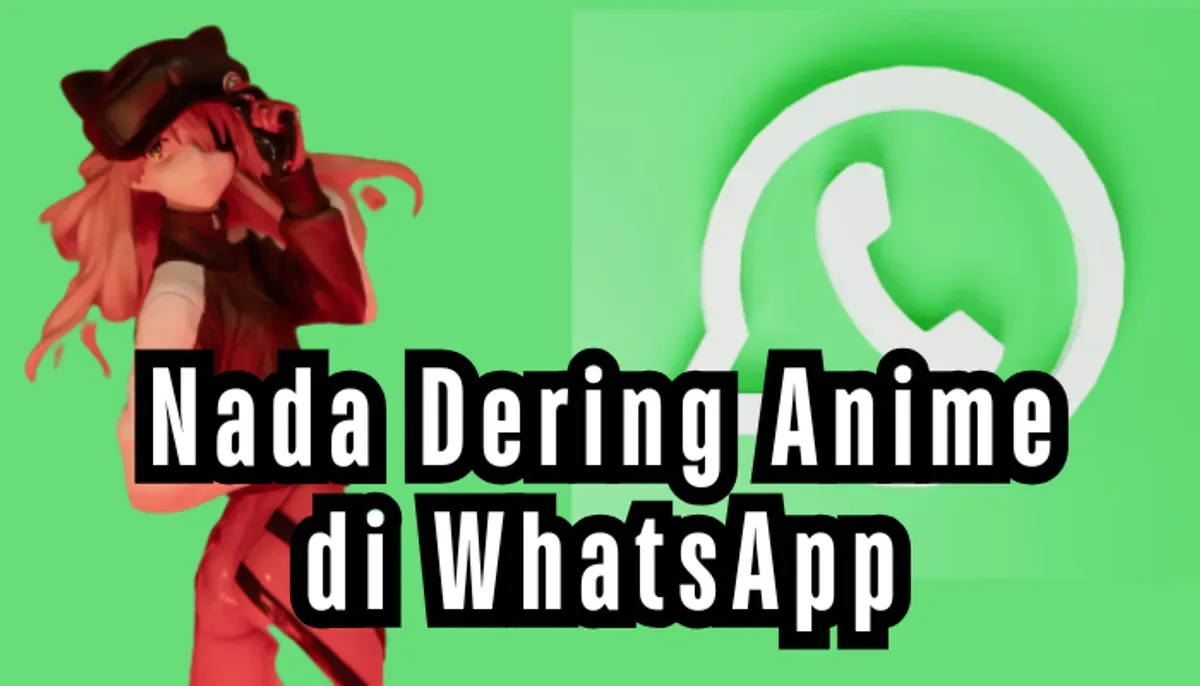 Jadikan nada dering WhatsApp lebih menarik dan unik dengan suara Anime. (Sumber: unsplash/Deeksha Pahariya/Ryan Yao/Edited Dadan Triatna)