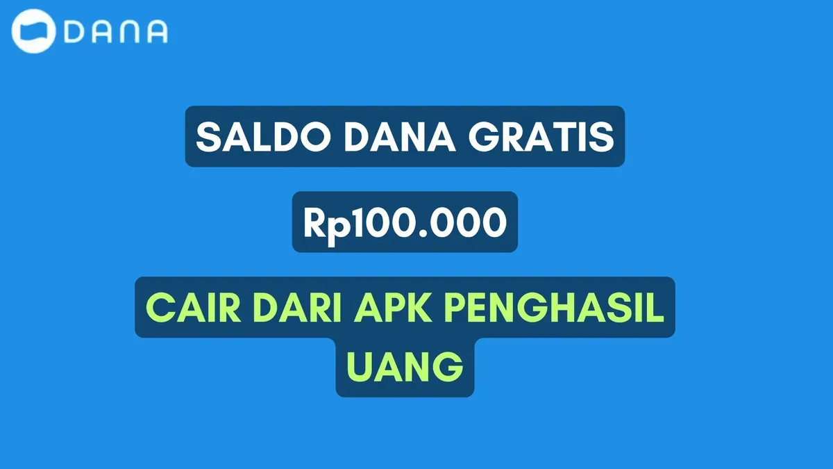 Klaim saldo DANA gratis Rp100.000 dari apk penghasil uang, cek di sini selengkapnya! (Sumber: Poskota/Herdyan Anugrah Triguna)