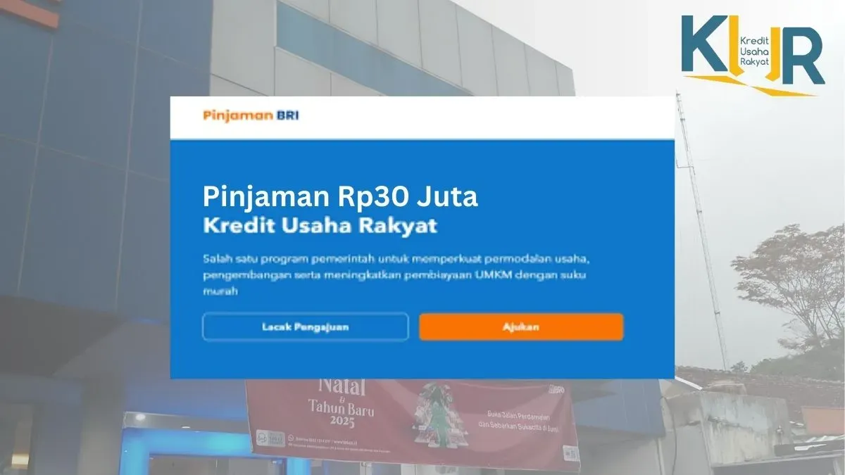 Cek simulasi angsuran KUR BRI Rp30 juta di sini. (Sumber: Poskota/Faiz)