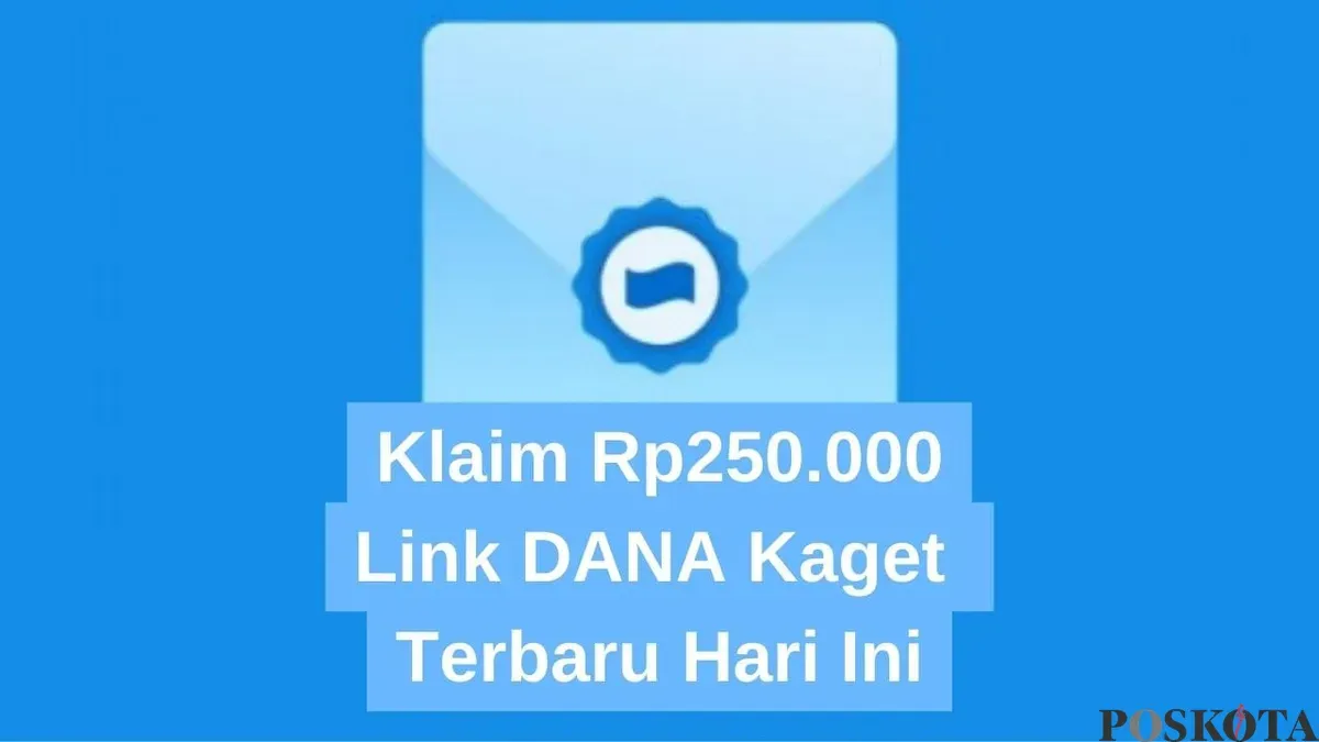 Buka amplop DANA kaget! Klaim saldo DANA gratis Rp250.000 dari link terbaru hari ini. (Sumber: Poskota/Fani Ferdiansyah)