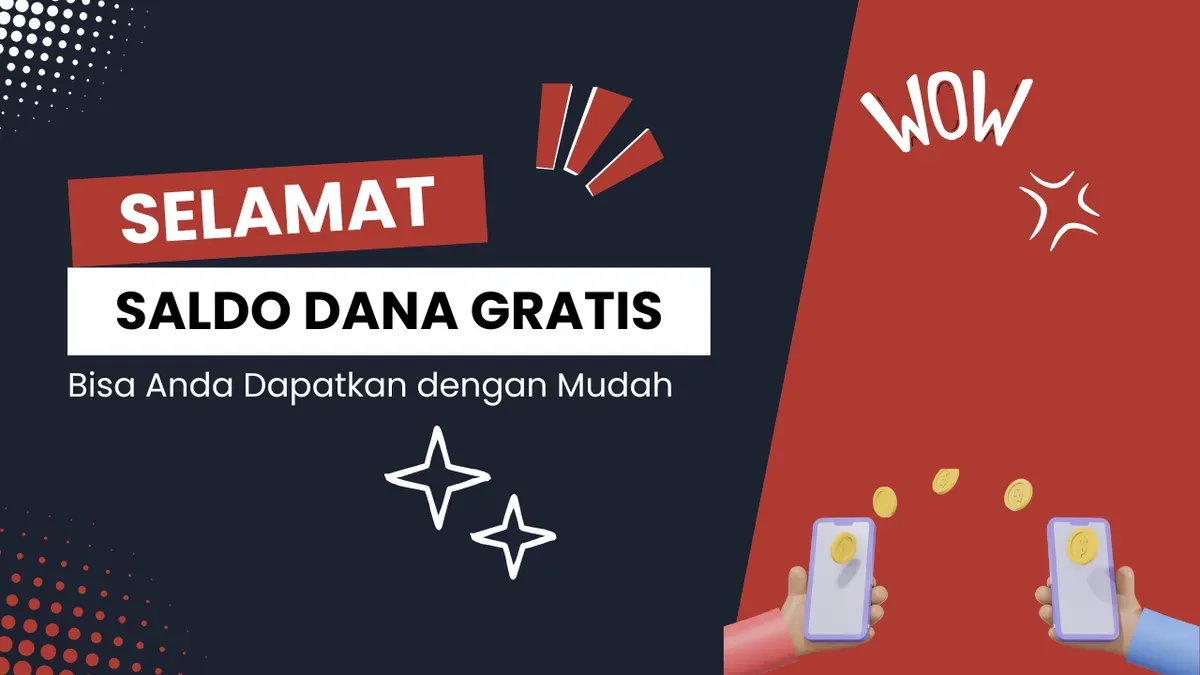 Segera hasilkan saldo DANA gratis hingga ratusan ribu rupiah dengan mudah dan juga cepat. (Poskota/Rivero Jericho S)