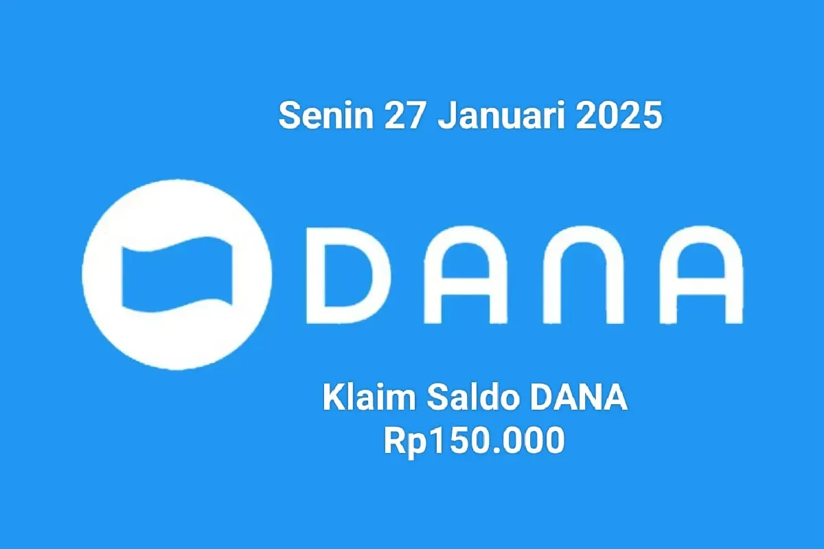 Saldo DANA Rp150.0000 bisa diklaim oleh Anda pemilik nomor HP dompet elektronik Senin 27 Januari 2025. (Sumber: Poskota/Gabriel Omar Batistuta)