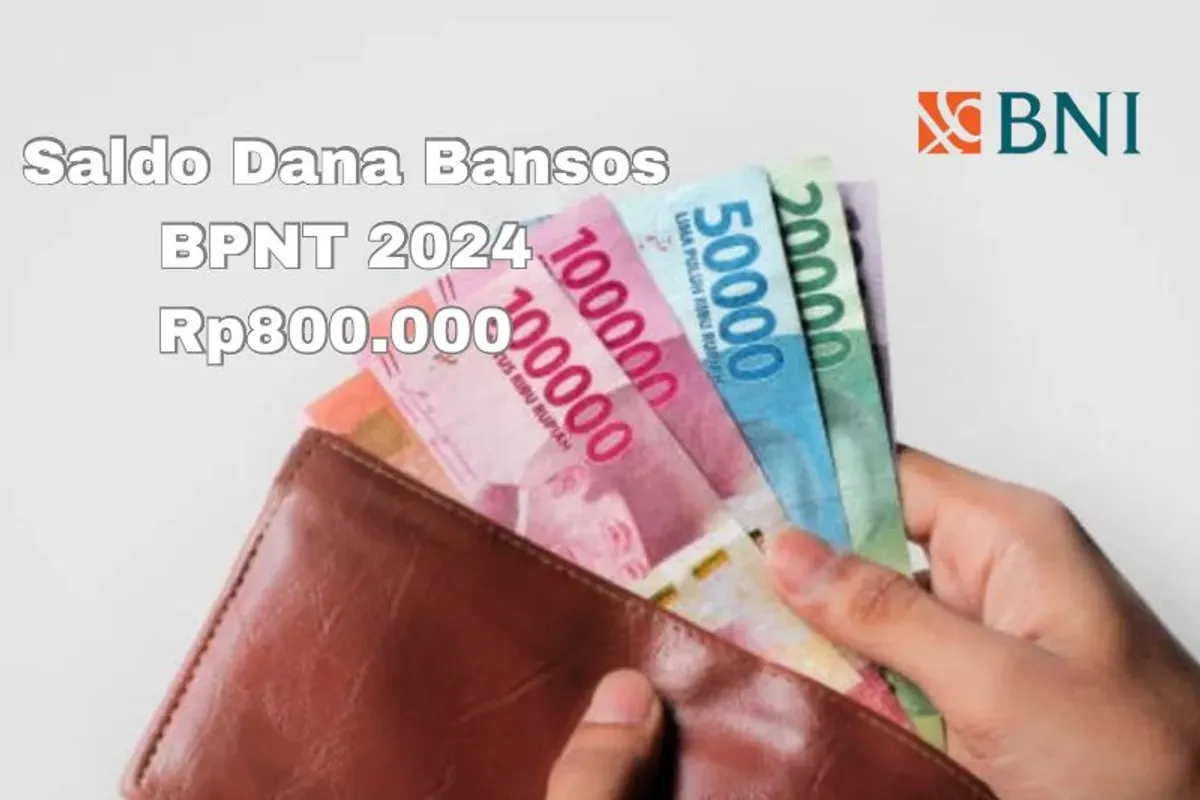 Saldo dana bansos susulan Rp800.000 dari BPNT 2024 segera cairkan via rekening BNI. (Sumber: Poskota/Syania Nurul Lita Baikuni)