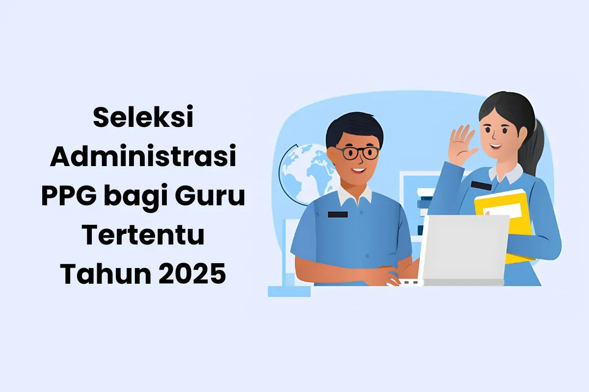 PPG Guru Tertentu 2025 Dibuka Resmi oelh Kemendikdasmen, Berikut Ketentuannya (Sumber: Canva/Edited Muhammad Ibrahim)