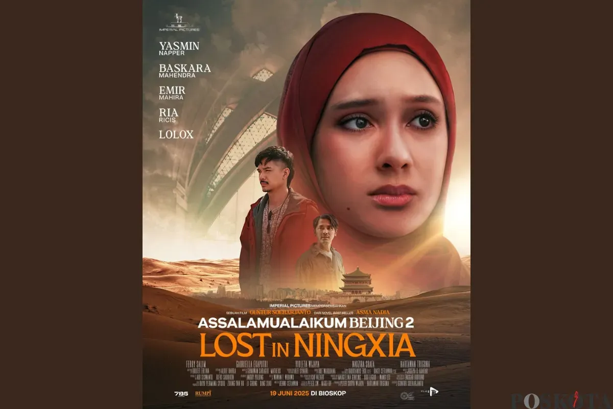 Sinopsis dan Daftar Pemeran Film Assalamualaikum Beijing 2 Lost In Ningxia yang Tayang 19 Juni 2025 Mendatang (Sumber: Instagram/film_asbei2/Edited Muhammad Ibrahim)