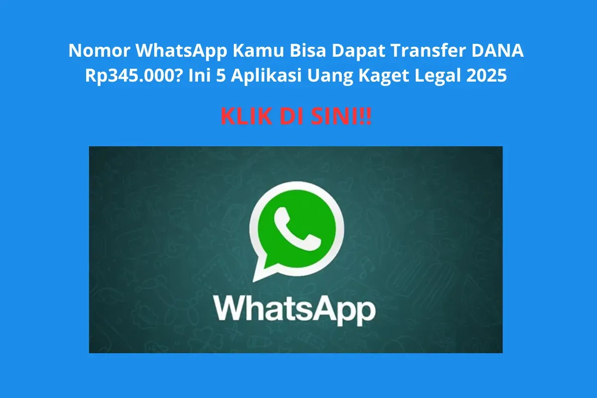 Bukti Nyata! Nomor WA Dapat Saldo DANA Rp345.000 dari Aplikasi Uang Kaget, Simak Daftarnya di Sini (Sumber: Poskota/Yusuf Sidiq)