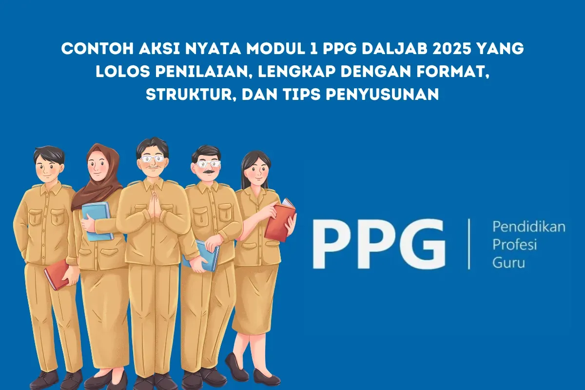 Begini Contoh Aksi Nyata Modul 1 PPG Daljab 2025 yang Lolos Penilaian (Sumber: Poskota/Yusuf Sidiq)