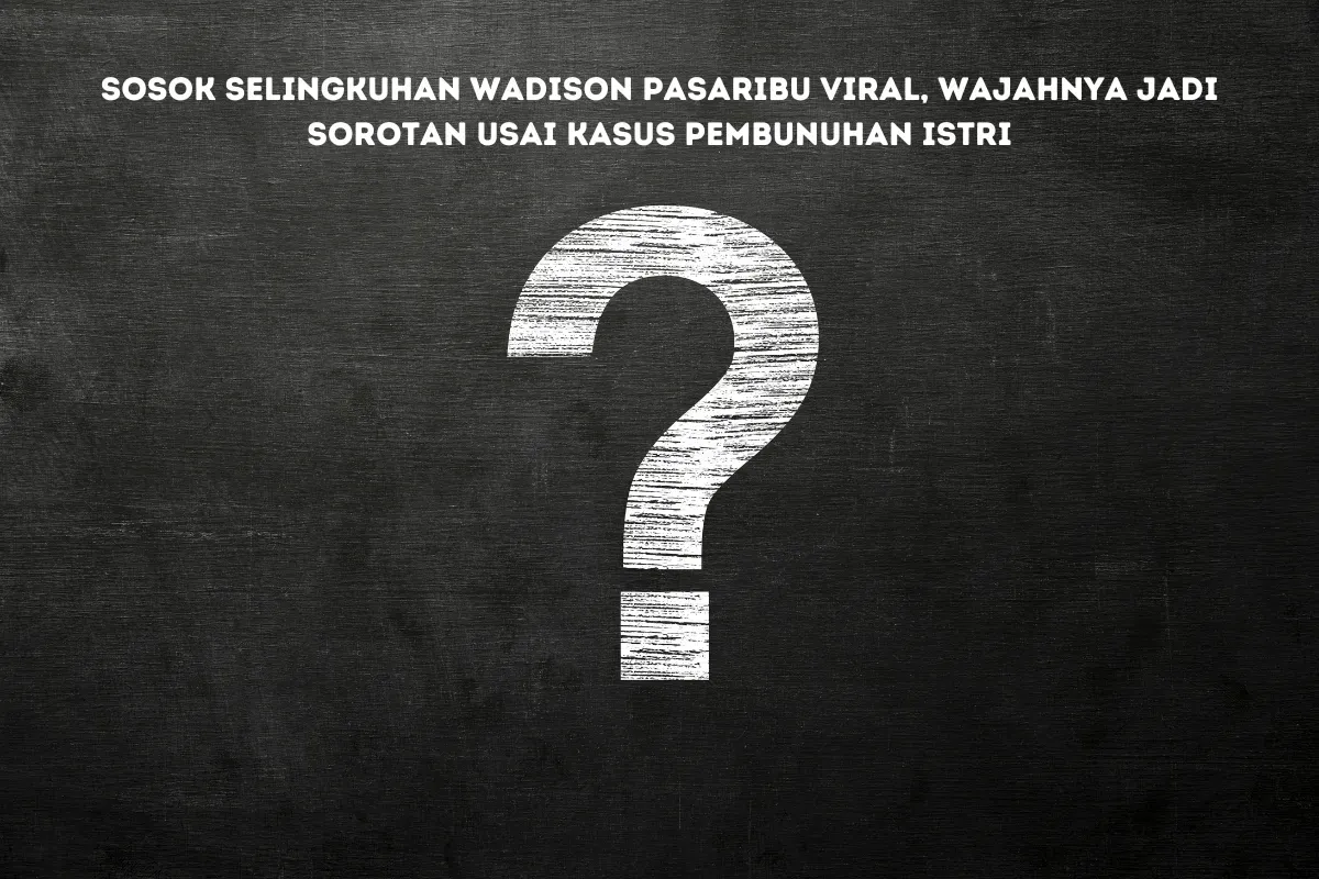Sosok Wanita Misterius di Balik Wadison Pasaribu Trending, Publik Soroti Wajahnya Pasca Pembunuhan Istri