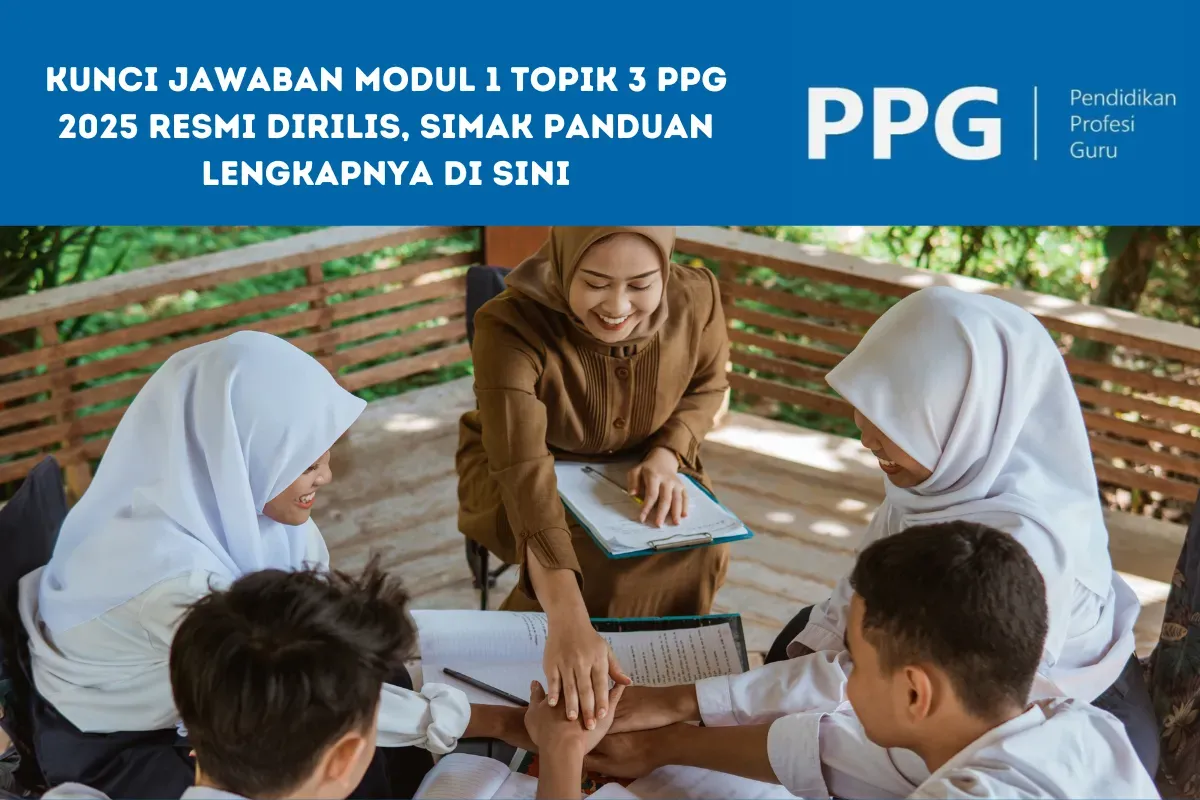 Bocoran Kunci Jawaban PPG 2025 Modul 1 Topik 3, Wajib Dibaca Guru Peserta Seleksi (Sumber: Poskota/Yusuf Sidiq)