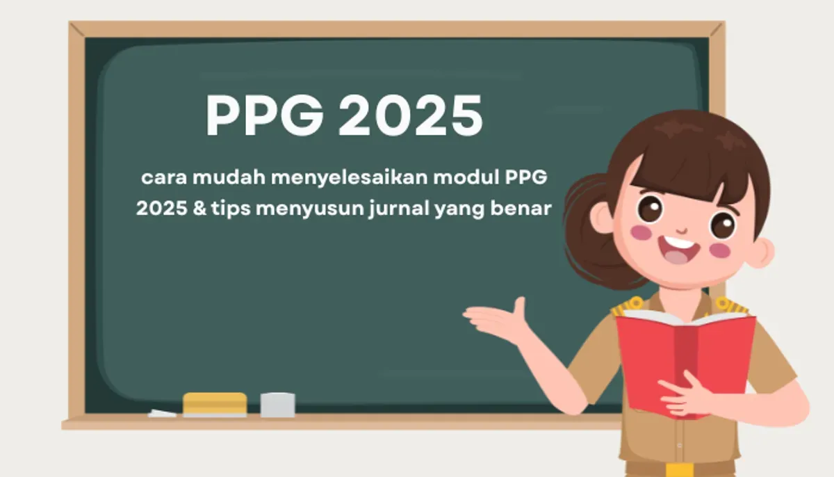 PPG 2025 hadir dengan perubahan struktur modul dan penilaian. Artikel ini membahas tuntas cara mengerjakan modul, strategi post-test, hingga contoh format jurnal pembelajaran yang lolos validasi di Ruang GTK. (Sumber: Poskota/Aldi Harlanda Irawan)