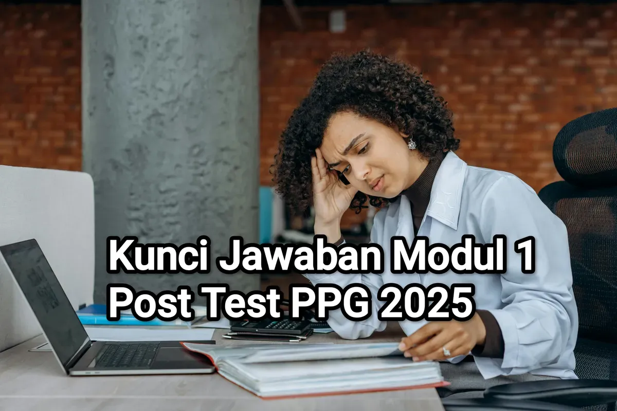 Ilustrasi - Kunci jawaban Modul 1 Post Test PPG bagi Guru Daljab 2025. (Sumber: Pexels/Mikhail Nilov)