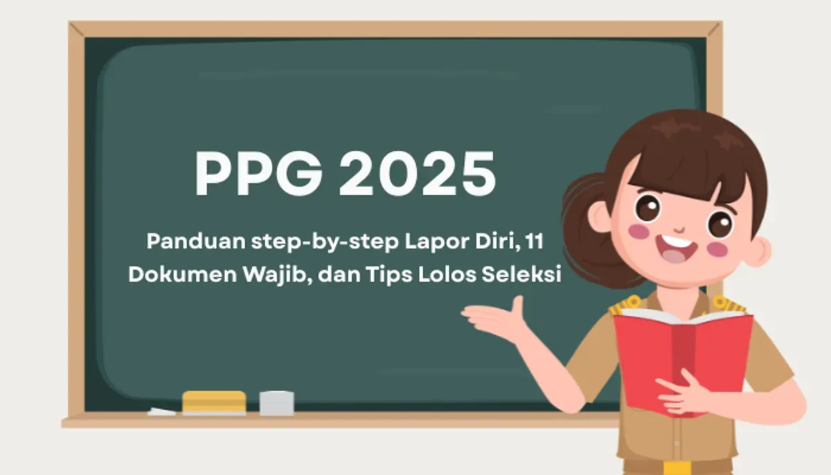 Info terbaru PPG 2025 panduan step-by-step lapor diri, 11 dokumen wajib, dan tips lolos seleksi. Segera daftar sebelum kuota penuh! (Sumber: Poskota/Aldi Harlanda Irawan)