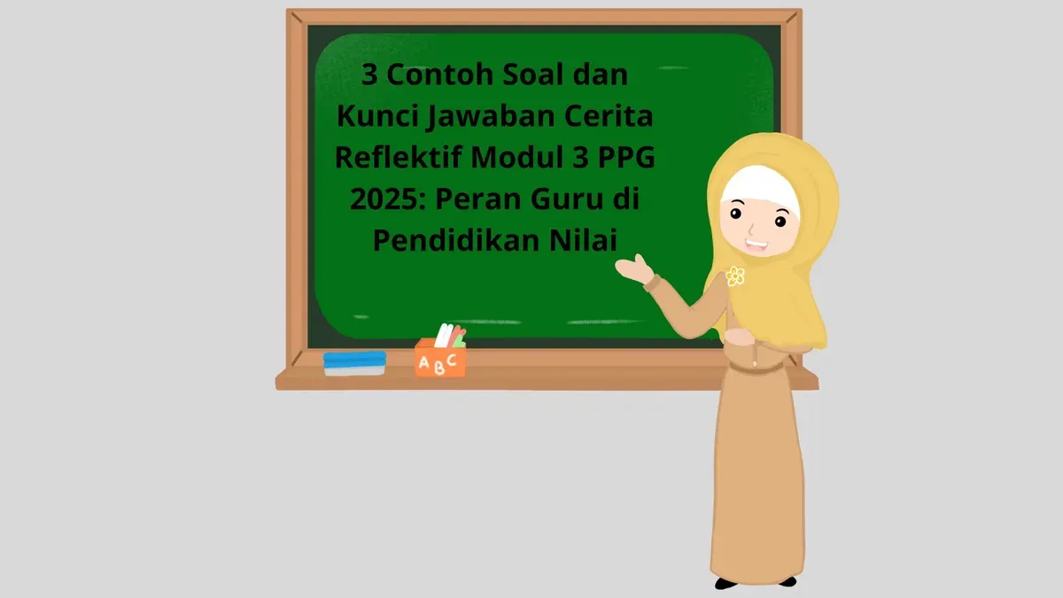 Contoh soal dan kunci jawaban yang perlu diketahui peserta PPG 2025 sebagai berikut. (Sumber: Herdyan Anugrah Triguna)