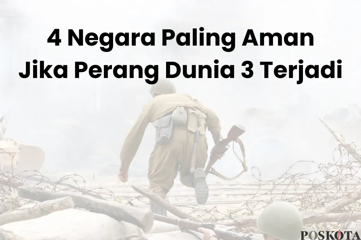 4 Negara Paling Aman Jika Perang Dunia 3 Terjadi (Sumber: Canva/Edited Muhammad Ibrahim)