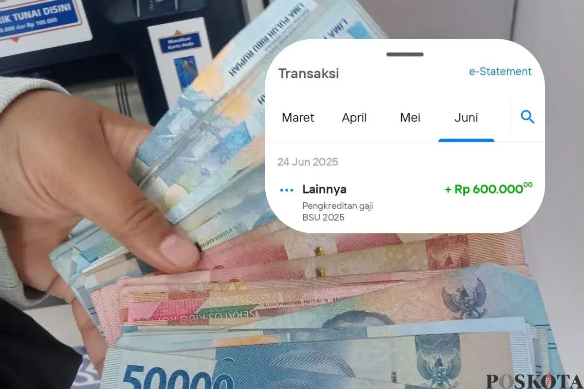 BSU 2025 Ketenagakerjaan Rp600.000 mulai cair hari ini, Selasa 24 Juni 2025. (Sumber: Poskota/Faiz)