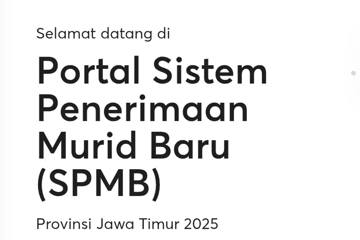 Link pendaftaran SPMB Jatim 2025 jalur domisili sudah dapat diakses siswa. (Sumber: spmbjatim.net)