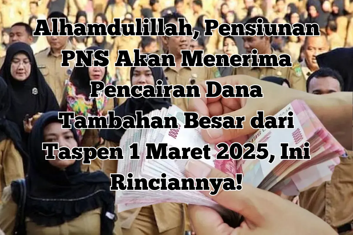 Pensiunan PNS akan menerima gaji dan tunjangan tambahan mulai 1 Maret 2025. Yuk, simak rinciannya! (Sumber: Istimewa)