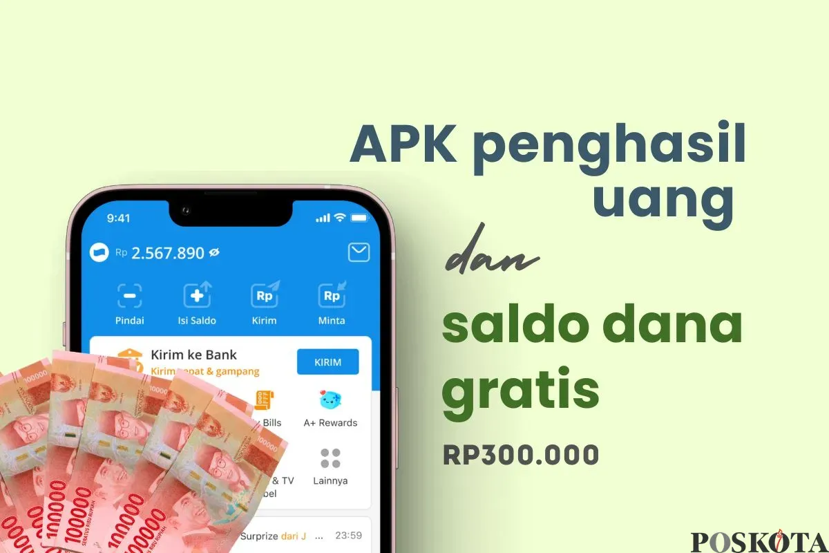 Klaim saldo DANA gratis Rp300.000 dari aplikasi penghasil uang. (Sumber: Poskota/Della Amelia)