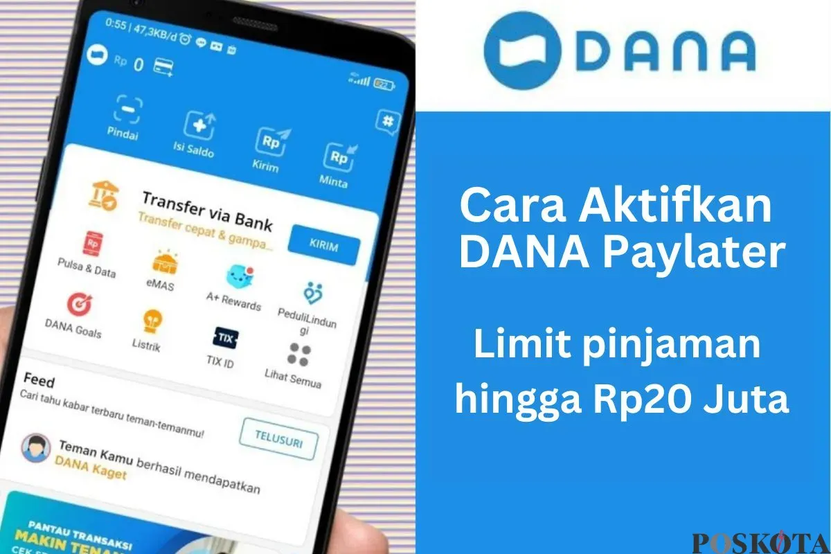 Tips mengaktifkan DANA Paylater untuk mendapatkan pinjaman hingga Rp20 juta. (Sumber: Poskota/Arip Apandi)