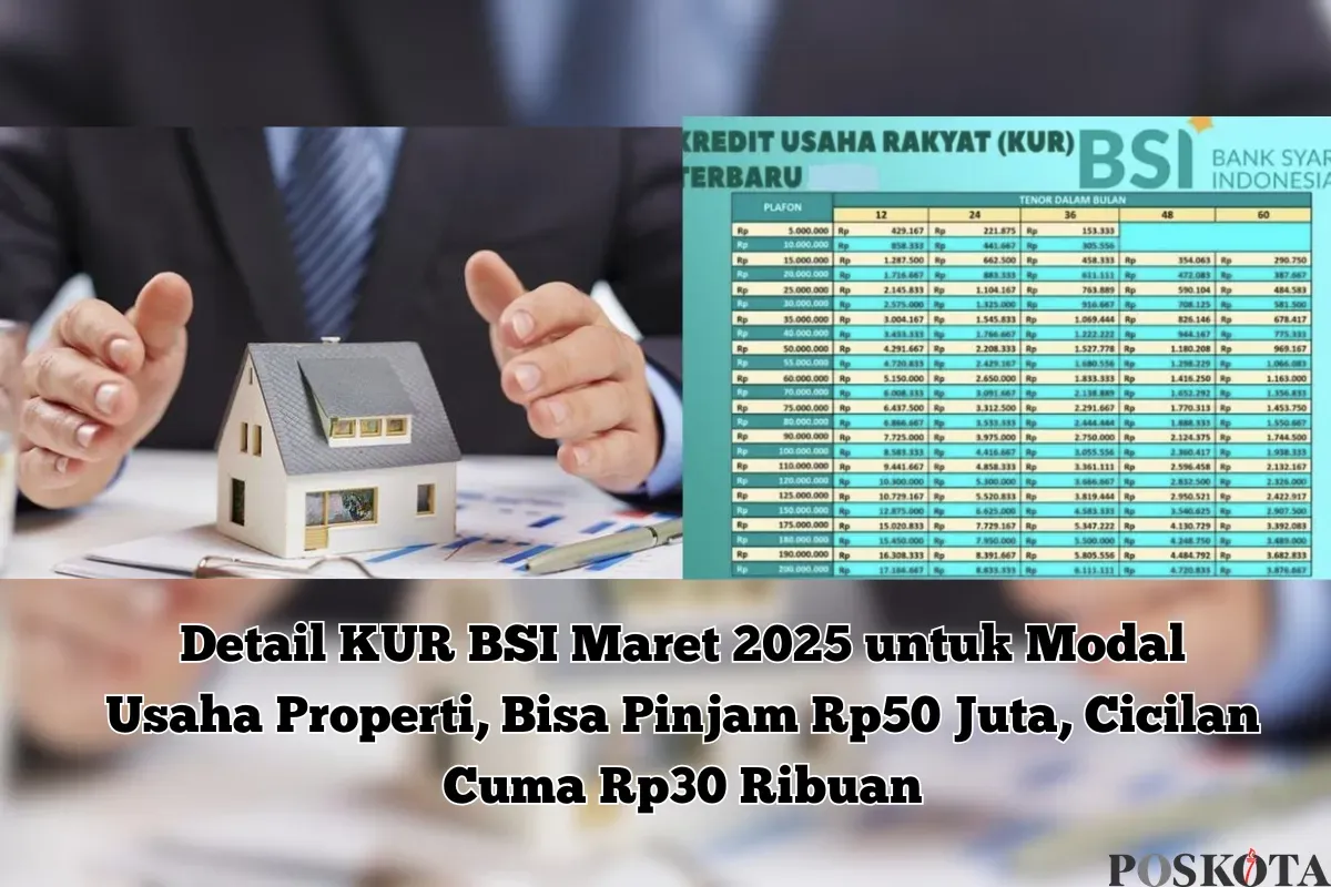 Cicilan mulai Rp30 ribu per bulan, KUR BSI 2025 solusi tepat untuk modal usaha properti. (Sumber: Poskota/Yusuf Sidiq)