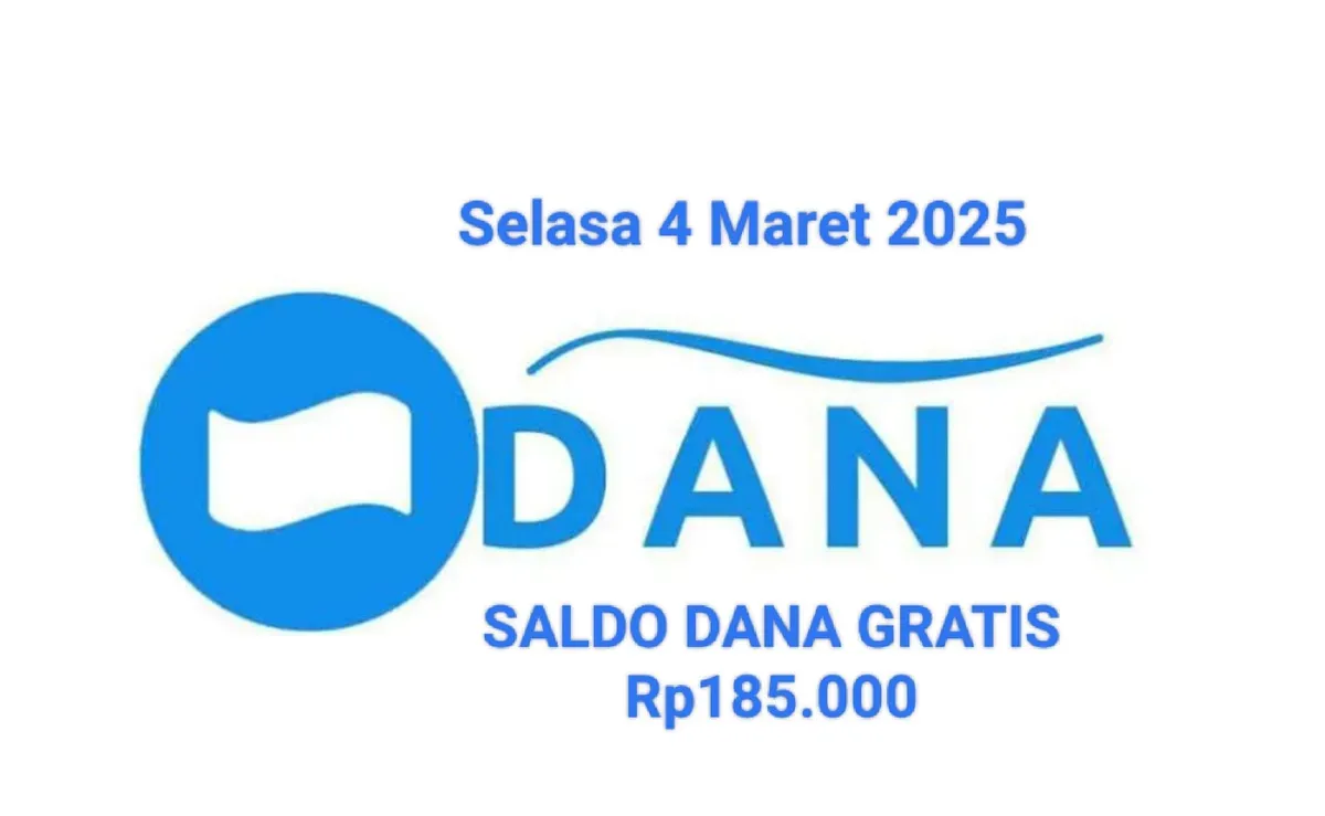 Rp185.000 saldo DANA gratis bisa Anda klaim ke dompet elektronik hari ini Selasa 4 Maret 2025. (Sumber: Poskota/Gabriel Omar Batistuta)