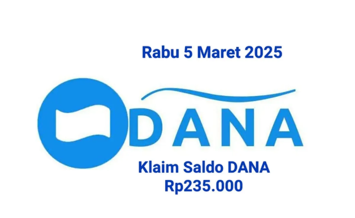 Saldo DANA Rp235.000 bisa diklaim ke dompet elektronik Anda hari ini Rabu 5 Maret 2025. (Sumber: Poskota/Gabriel Omar Batistuta)