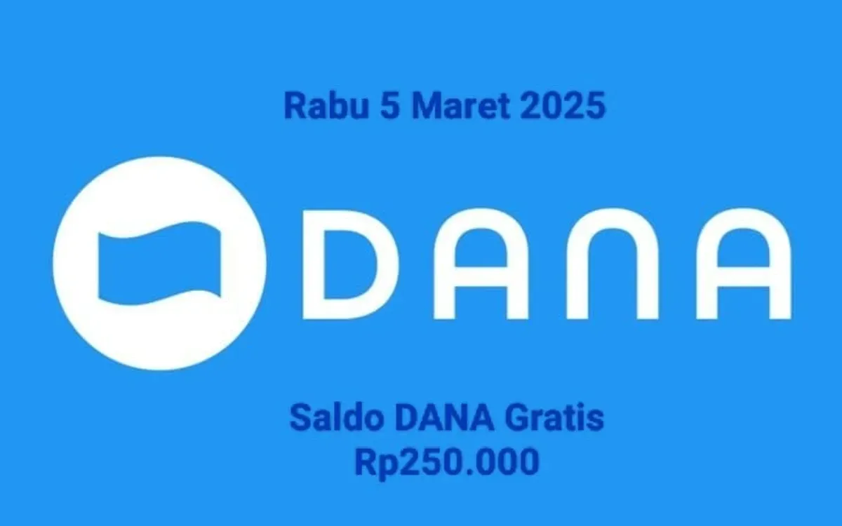 Saldo DANA gratis Rp250.000 bisa diklaim ke dompet elektronik hari ini Rabu 5 Maret 2025. (Sumber: Poskota/Gabriel Omar Batistuta)