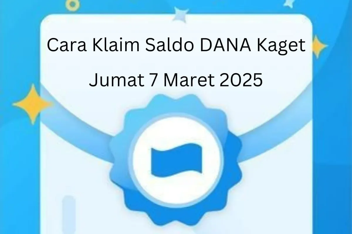 Begini cara klaim saldo DANA kaget Jumat 7 Maret 2025 masuk dompet digital. (Sumber: Poskota/Gabriel Omar Batistuta)