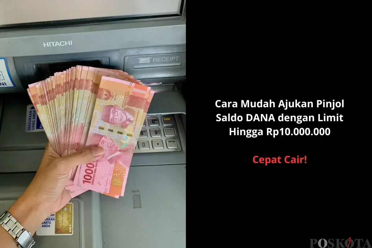 Limit hingga Rp10.000.000, ajukan pinjol DANA sekarang juga! (Sumber: Poskota/Yusuf Sidiq)