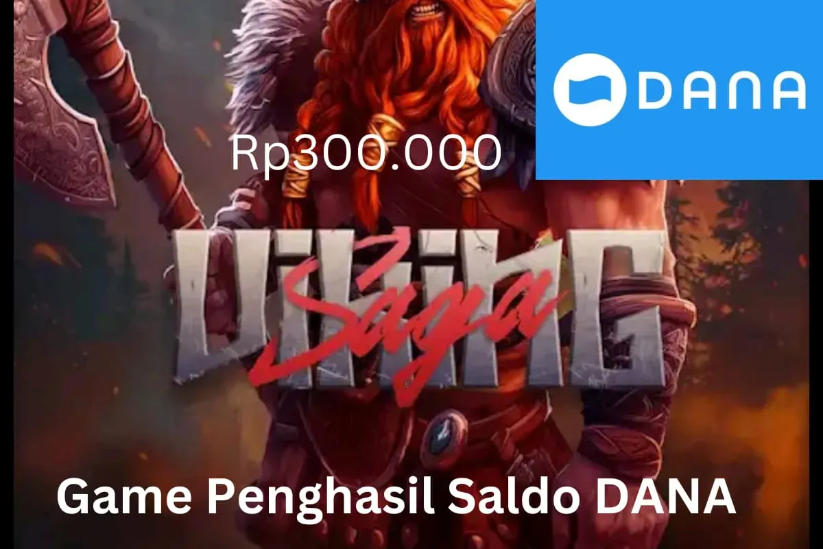 Mainkan game Viking Saga untuk hasilkan saldo DANA Rp300.000 masuk dompet elektronik. (Sumber: Poskota/Gabriel Omar Batistuta)