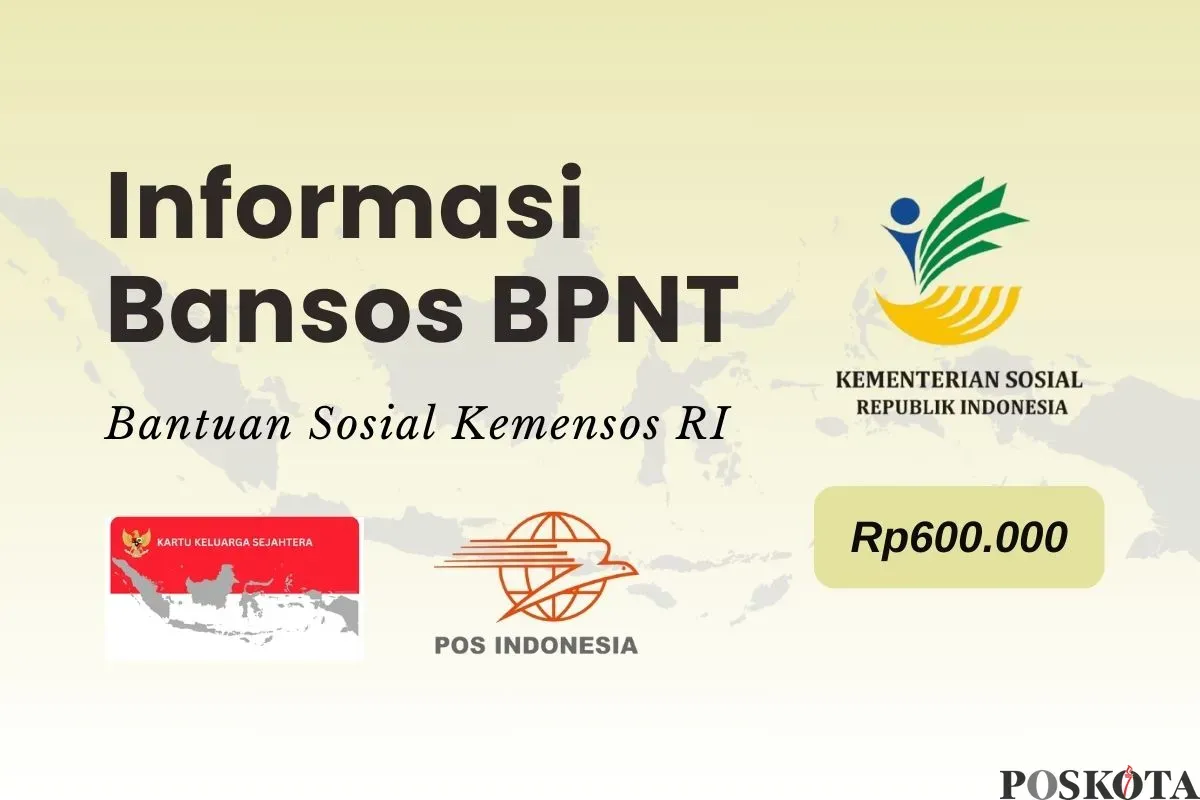 Informasi penyaluran bansos BPNT 2025 sebesar Rp600.000. (Sumber: Poskota/Della Amelia)