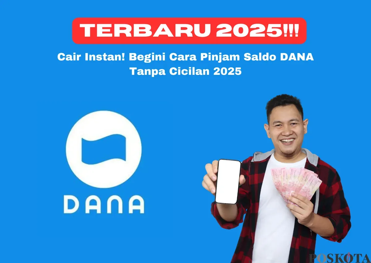 Pinjam saldo Dana, solusi cepat dan praktis untuk kebutuhan darurat. Unduh sekarang dan nikmati kemudahannya! (Sumber: Poskota/Yusuf Sidiq)