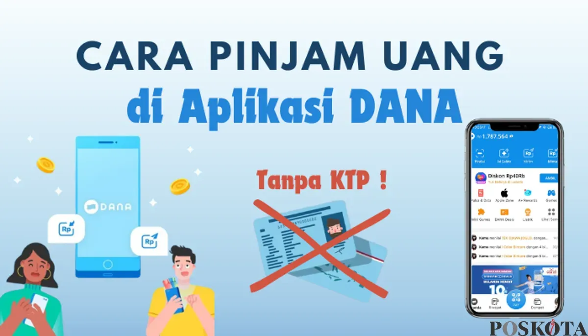 Cara mengajukan pinjaman saldo DANA hingga puluhan juta rupiah. (Sumber: Poskota/Aldi Harlanda Irawan)