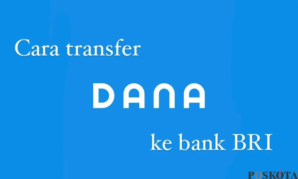 Mau transfer saldo DANA ke BRI tanpa biaya admin? Begini caranya! Cukup ikuti langkah-langkahnya dan nikmati transaksi gratis. (Sumber: Poskota/Shandra)