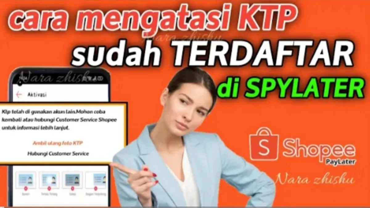 Inilah cara mengatasi masalah KTP yang sudah digunakan di akun lain saat aktivasi Shopee PayLater dengan langkah mudah. (Sumber: YouTube/@Nara Zhishu)