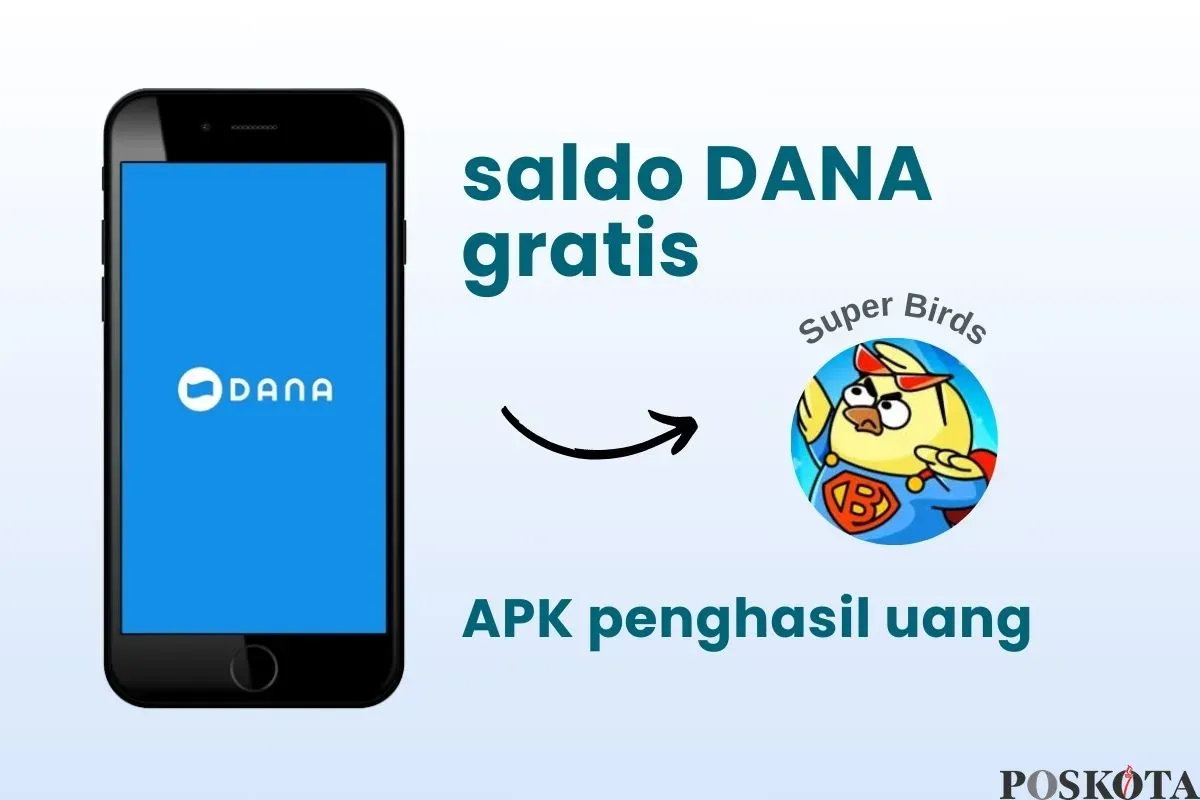 Klaim saldo DANA gratis dari aplikasi penghasil uang Super Birds. (Sumber: Poskota/Della Amelia)