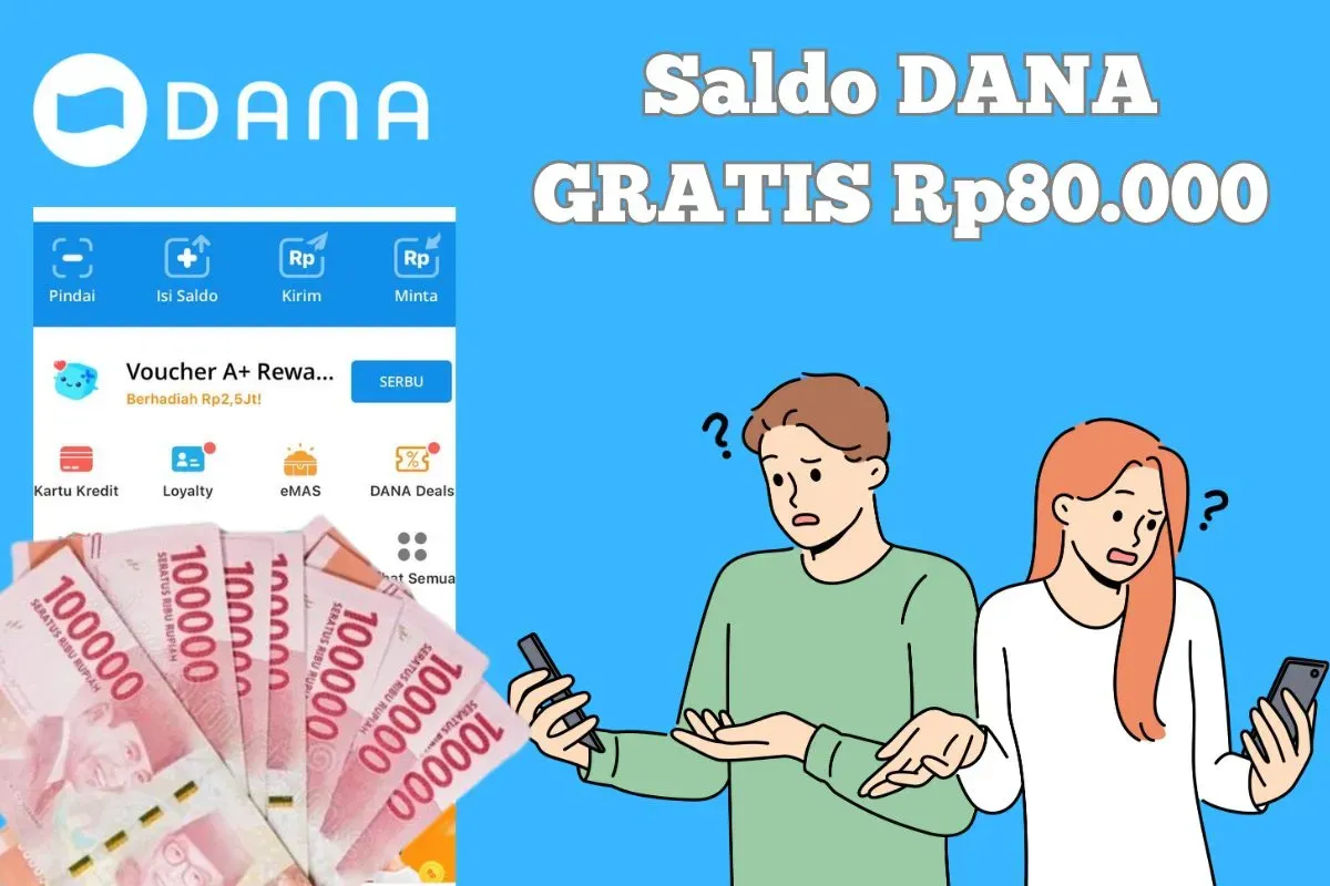 Cara dapatkan saldo DANA Gratis Rp80.000 masuk dompet elektronik. (Sumber: Poskota/Syania Nurul Lita Baikuni)