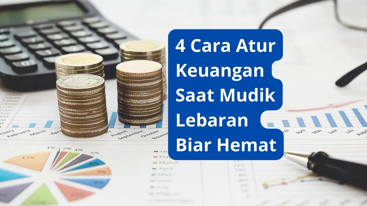 Cara hemat keuangan saat mudik lebaran Idul Fitri. (Canva)