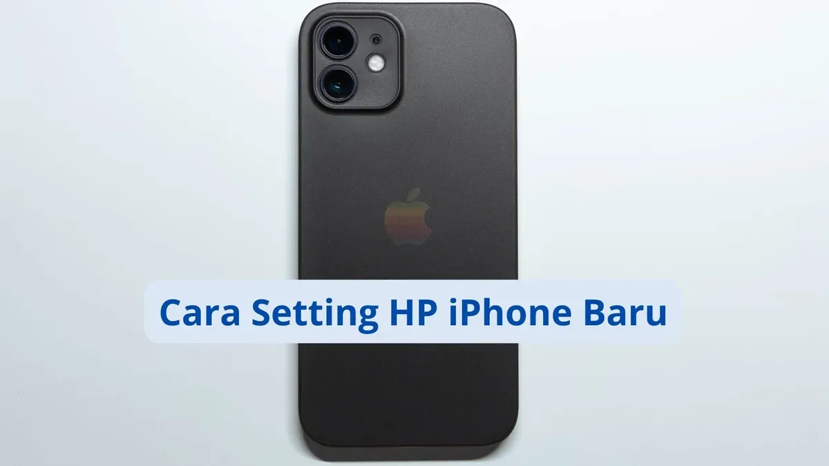 Cara setting awal HP iPhone baru. (Canva)