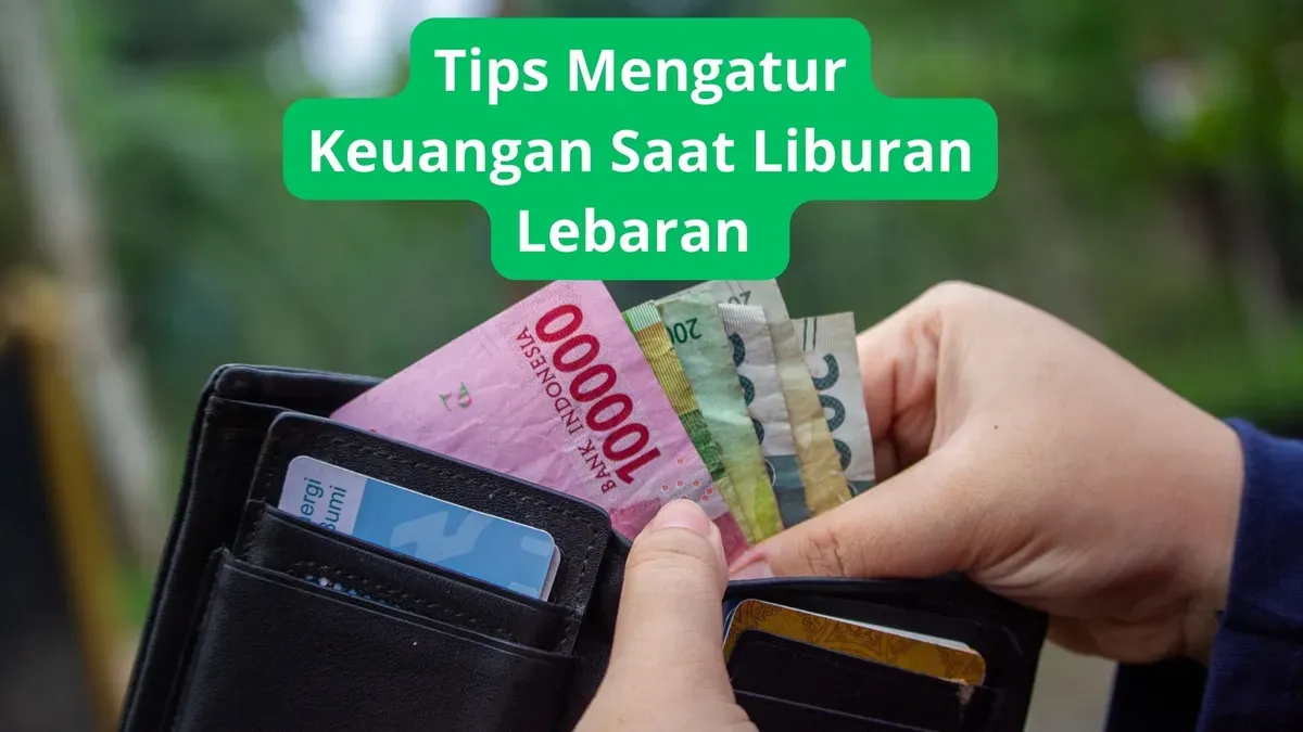 Mengatur keuangan saat liburan lebaran Idul Fitri. (Canva)