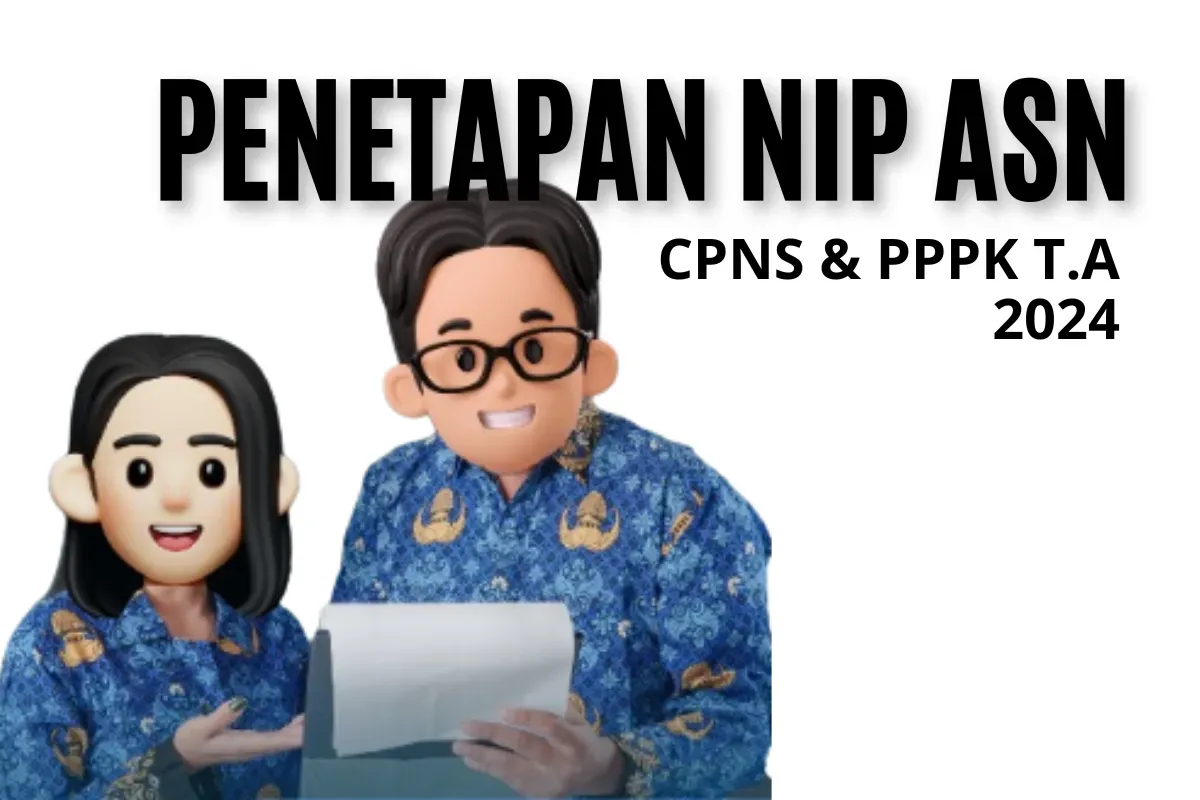 Update informasi terkait penetapan NIP ASN CPSNS dan PPPK T.A 2024 (Sumber: bkd.jabarprov.go.id)