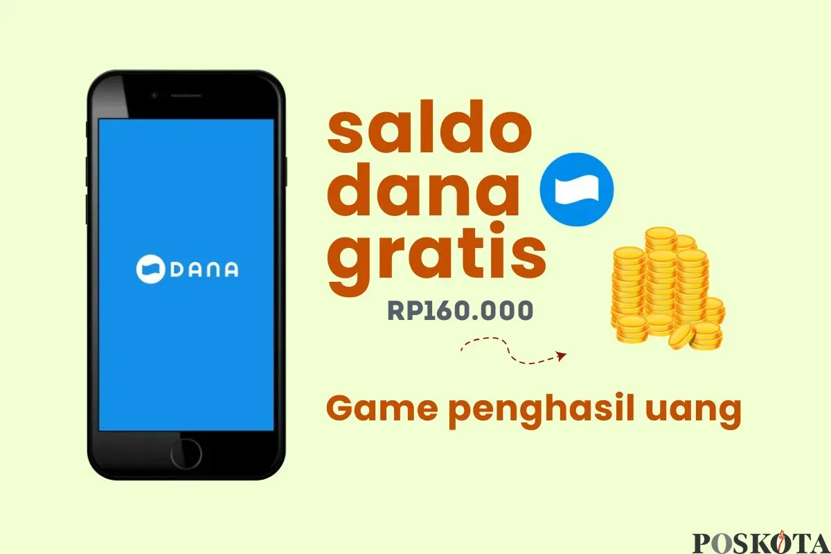 Dapatkan saldo DANA gratis Rp160.000 dari game penghasil uang. (Sumber: Poskota/Della Amelia)