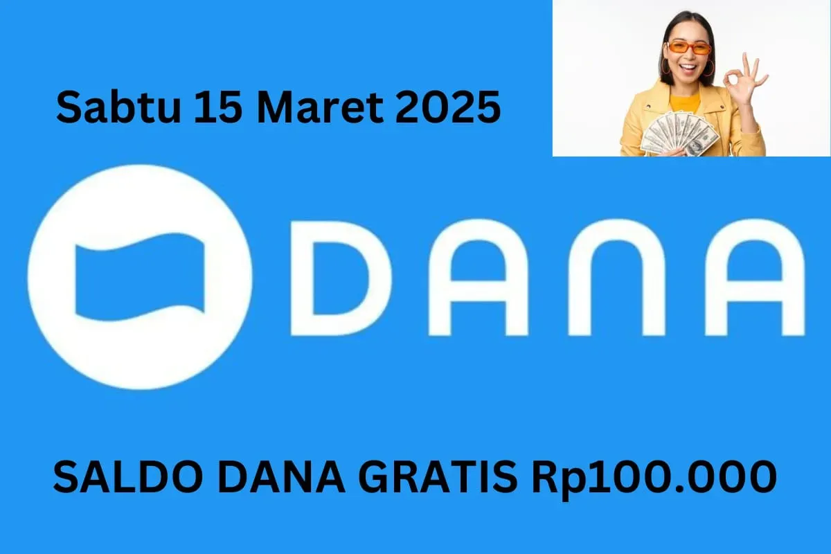 Klaim saldo DANA gratis Rp100.000 masuk ke dompet elektronik Sabtu 15 Maret 2025. (Sumber: Poskota/Gabriel Omar Batistuta)