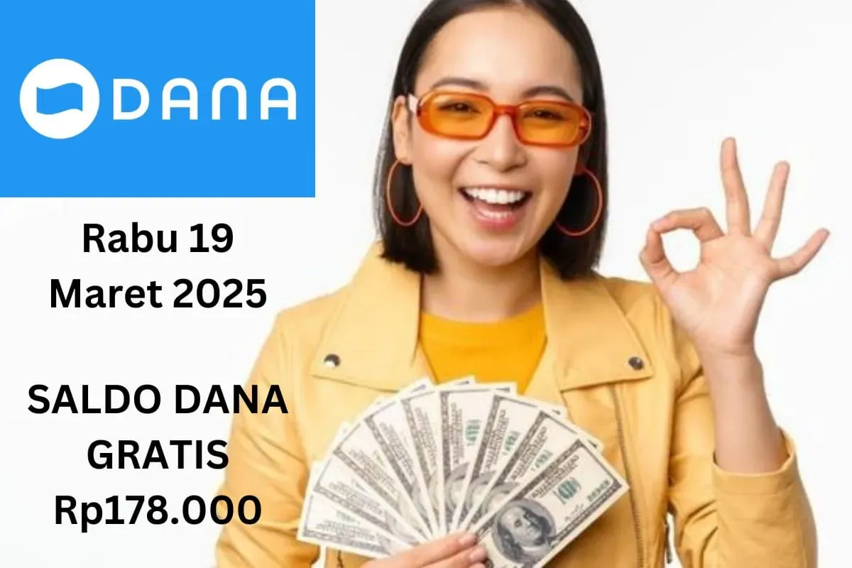 Saldo DANA gratis Rp178.000 bisa diklaim ke dompet elektronik hari ini Rabu 19 Maret 2025. (Sumber: Poskota/Gabriel Omar Batistuta)