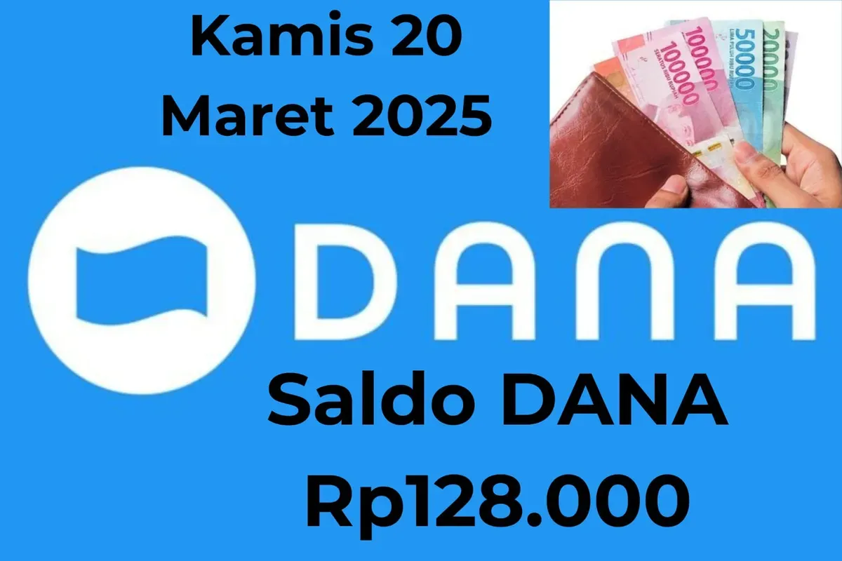 Klaim sekarang saldo DANA Rp128.000 cair ke dompet elektronik Kamis 20 Maret 2025. (Sumber: Poskota/Gabriel Omar Batistuta)