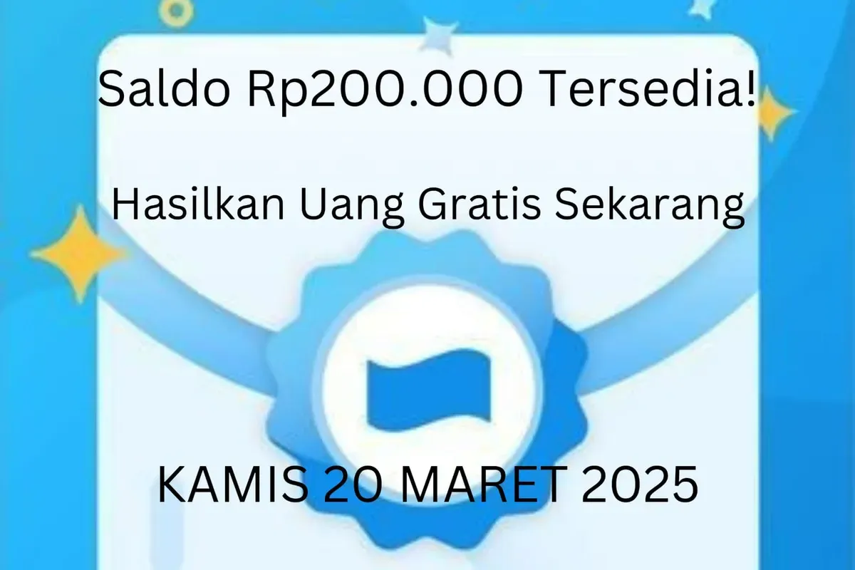 Saldo Rp200.000 tersedia untuk bisa diklaim hasilkan uang gratis ke dompet elektronik DANA hari ini Kamis 20 Maret 2025. (Sumber: Poskota/Gabriel Omar Batistuta)