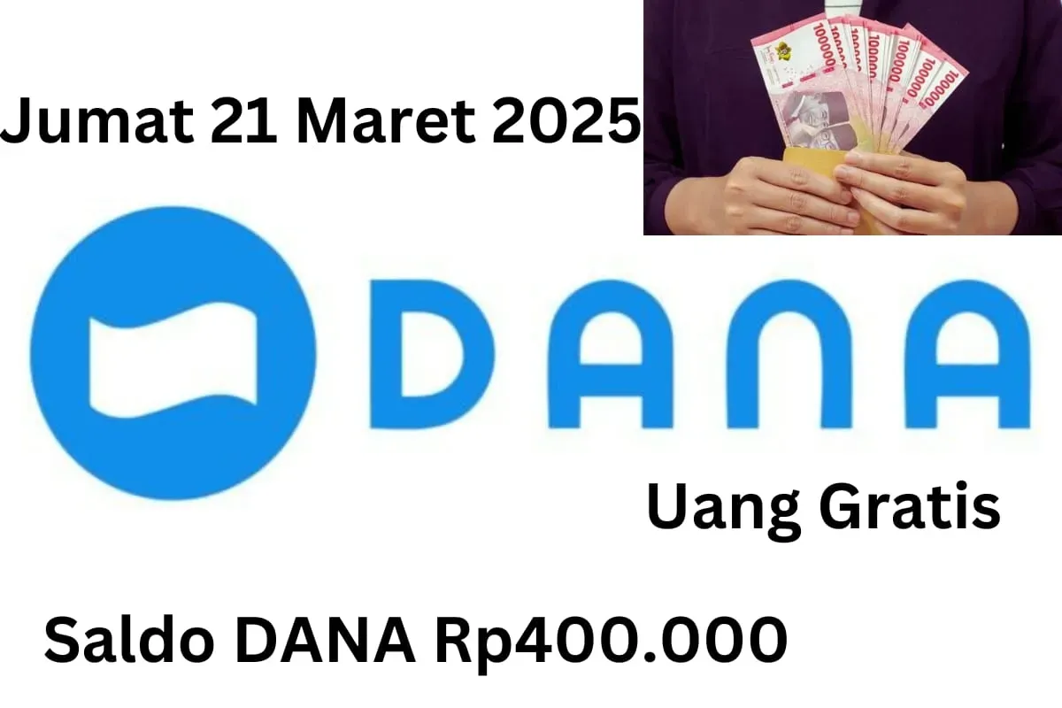 Uang gratis bisa Anda klaim ke dompet elektronik dari saldo DANA Rp400.000 yang tersedia hari ini Jumat 21 Maret 2025. (Sumber: Poskota/Gabriel Omar Batistuta)