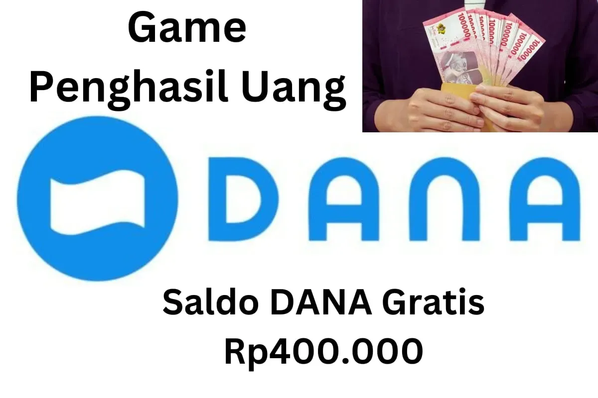 Saldo DANA gratis Rp400.000 bisa Anda klaim ke dompet elektronik dari game penghasil uang ini. (Sumber: Poskota/Gabriel Omar Batistuta)