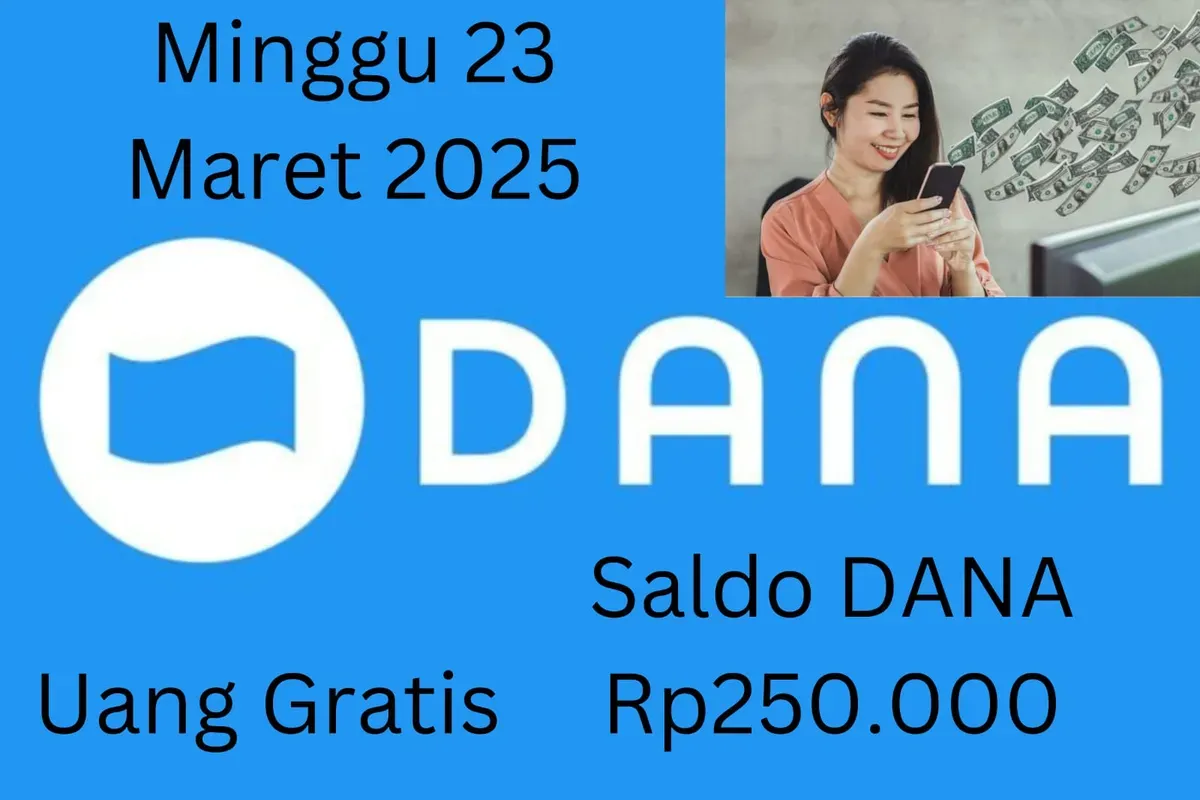 Uang gratis bisa Anda klaim untuk hasilkan saldo DANA Rp250.000 masuk dompet elektronik hari ini Minggu 23 Maret 2025. (Sumber: Poskota/Gabriel Omar Batistuta)